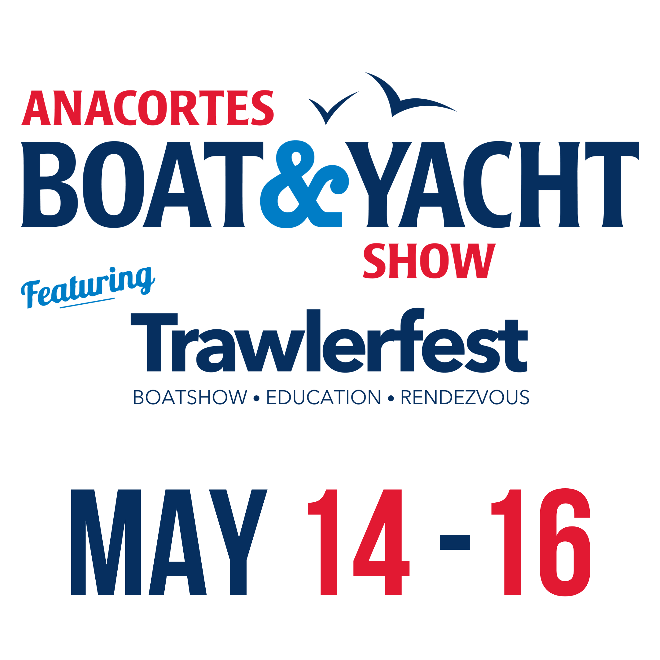 Anacortes Boat and Yacht Show Featuring Trawlerfest, May 14-16